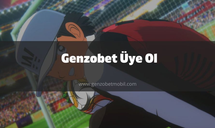 Genzobet Üye Ol 2023
